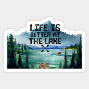 Life is Better at the Lake Sticker